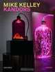Mike Kelley: Kandors, 