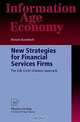 New Strategies for Financial Services Firms: The Life-Cycle-Solution Approach (Information Age Economy), Dennis Kundisch 