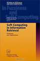Soft Computing in Information Retrieval: Techniques and Applications (Studies in Fuzziness and Soft Computing, 50), Fabio Crestani, Gabriella Pasi 