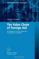 The Value Chain of Foreign Aid: Development, Poverty Reduction, and Regional Conditions (Contributions to Economics), Christian Schabbel 