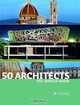 50 Architects You Should Know, Isabel Khul, Kristina Lowis, Sabine Thiel-Siling 