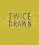 Twice Drawn, John Berger, Jean Fisher, Stella Santacatterina 