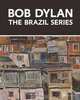 Bob Dylan: The Brazil Series, 