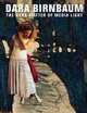 Dara Birnbaum: The Dark Matter of Media Light, Karen Kelly, Barbara Schroder, Giel Vandecaveye 
