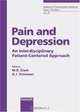Pain and Depression: An Antidisciplinary Patient-Centered Approach (Advances in Psychosomatic Medicine), 