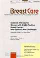 Systemic Therapy for Women With Erbb2-positive Breast Cancer: New Options, New Challenges: Symposium, Munich, October 2009. Supplement Issue: Breast Care 2010, Vol. 5, Suppl. 1, 