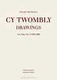 Cy Twombly: Drawings Catalogue RaisonnE Volume 2, 1956-1960, 