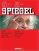 Die Kunst Des Spiegel/The Art of Der Spiegel: Titel-Illustrationen aus funf Jabrzehnten/Cover Illustrations over Five Decades, Stefan Aust 