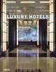 Luxury Hotels: America, Martin Nicholas Kunz, Patricia Masso, Patrice Farameh 