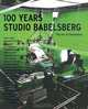 100 Years Studio Babelsberg: The Art of Filmmaking (German and English Edition), Michael Wedel, Chris Wahl, Ralf Schenk 