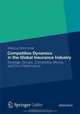 Competitive Dynamics in the Global Insurance Industry: Strategic Groups, Competitive Moves, and Firm Performance, Markus Schimmer 