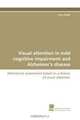 Visual attention in mild cognitive impairment and Alzheimer