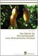 Der Markt fur Bio-Schokolade- eine okonomische Analyse (German Edition), Sandra Golder 
