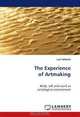The Experience of Artmaking: Body, self and word as ontological environment, Lynn Millette 