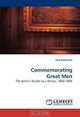 Commemorating Great Men: The Artist?s Studio as a Shrine, 1860-1890, Sara Kwiecinski 