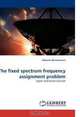 The fixed spectrum frequency assignment problem: Upper and lower bounds, Roberto Montemanni 