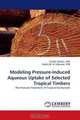 Modeling Pressure-Induced Aqueous Uptake of Selected Tropical Timbers: The Pressure Treatment of Tropical Hardwoods, PhD, CLYDE LEGALL, Robin W. 