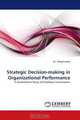Strategic Decision-making in Organizational Performance: A Quantitative Study of Employee Inclusiveness, Dr. Cheryl Lentz 