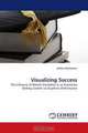 Visualizing Success: The Influence of Mental Simulation in an Expressive Writing Context on Academic Performance, Arthur McGovern 