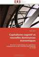 Capitalisme cognitif et nouvelles dominances economiques: Structure et dynamique du capitalisme contemporain et de la division internationale du travail (French Edition), Didier Lebert 