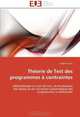 Theorie de Test des programmes a contraintes: Methodologie et outil de test, de localisation des fautes et de correction automatique des programmes a contraintes (French Edition), Nadjib Lazaar 