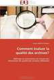 Comment evaluer la qualite des archives?: Methode et instruments de mesure des dimensions de qualite des archives definitives (French Edition), Basma Makhlouf Shabou 