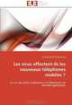 Les virus affectent-ils les nouveaux telephones mobiles ?: Le cas des petits ordinateurs et telephones de derniere generation (French Edition), Lucien Mandeng Mandeng 