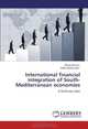 International financial integration of South-Mediterranean economies: A bird