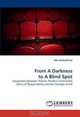 From A Darkness to A Blind Spot: Encounters between Theatre, Modern Continental Ethics of Responsibility and the Concept of Evil, Riku Roihankorpi 