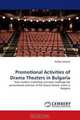 Promotional Activities of Drama Theaters in Bulgaria: How modern marketing concepts challenge the promotional activities of the drama theater scene in Bulgaria, Sofiya Ivanova 