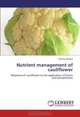 Nutrient management of cauliflower: Response of cauliflower to the application of boron and phosphorous, Dhruba Dhakal 