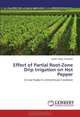 Effect of Partial Root-Zone Drip Irrigation on Hot Pepper: A Case Study in a Greenhouse Condition, Ismail Foday Tarawalie 