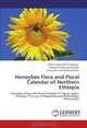 Honeybee Flora and Floral Calendar of Northern Ethiopia: Honeybee Flora and Floral Calendar of Tigray region, Ethiopia: The case of Begasheka and Debrekidan Watersheds, Haftom Gebremedhn Ngussie, Zelealem Tesfay Gebretsadik, Giramy Murutse Weldemicheal 