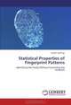 Statistical Properties of Fingerprint Patterns: Identifying the Guilty Without Convicting the Innocent, Robert Hastings 