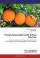Fungi Associated with Citrus Decline: Survey and Isolation of Fungi Associated with Declining Citrus Trees In Sargodha District, Pakistan, Atta-ur-Rehman Khan, Nazir Javed, Rana Aqeel Afzal Khan 