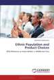 Ethnic Population and Product Choices: With Reference to Indian Settlers in Middle East Asia, Venkatesh Ramaswami 