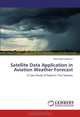 Satellite Data Application in Aviation Weather Forecast: A Case Study of Nigeria