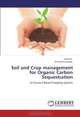 Soil and Crop management for Organic Carbon Sequestration: In Coconut Based Cropping systems, Sudha B., Annamma George 