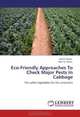 Eco-Friendly Approaches To Check Major Pests In Cabbage: The safest vegetables for the consumers, Rajesh Kumar, Avijit Kr. Dutta 