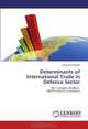 Determinants of International Trade in Defence Sector: 
