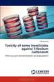 Toxicity of some insecticides against Tribolium castaneum: Effects on some selected enzymes and body proteins, Riaz Hussain 