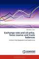 Exchange rate and oil price, forex reserve and trade balances: Evidence from Bangladesh and South Korea, Md Fardous Alom 
