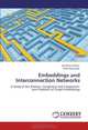 Embeddings and Interconnection Networks: A Study of the Dilation, Congestion and Congestion-sum Problems of Graph Embeddings, Jasintha Quadras, Indra Rajasingh 