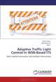 Adaptive Traffic Light Control In WSN-Based ITS: Both isolated intersection and multiple intersections, Binbin Zhou, Jiannong Cao, Bai Li 