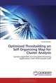 Optimized Thresholding on Self Organizing Map for Cluster Analysis: Genetic Algorithm and Simulated Annealing Applications, with JAVA pseudo code, Ehsan Mohebi 