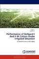 Performance of Bollgard I And II Bt Cotton Under Irrigated Situation: A Research work on Bt Cotton, Sagar D., Patil B. V. 
