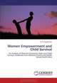 Women Empowerment and Child Survival: An Analysis of Women