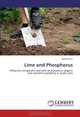 Lime and Phosphorus: Influences on growth and yield of phaseolus vulgaris and nutrient availability in acidic soils, Adane Buni 