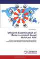 Efficient dissemination of Data in content based Multicast N/W: Active Filtering disseminating of personalized information with Reliable Content Based Multicast, Navaneethan C. 