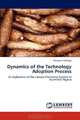 Dynamics of the Technology Adoption Process: An Exploration of the Cassava Processing Systems in Southwest Nigeria, Kolawole Adebayo 